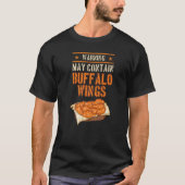 Buffalo Wings Fricken Hot Wing Sauce T-Shirt (Vorderseite)