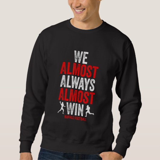 Buffalo wir fast immer gewinnen Fußball Sweatshirt (Vorderseite)