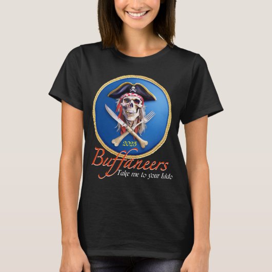 Buffaneers Pirate "Bring mich zu deinem Lido" T-Shirt (Vorderseite)