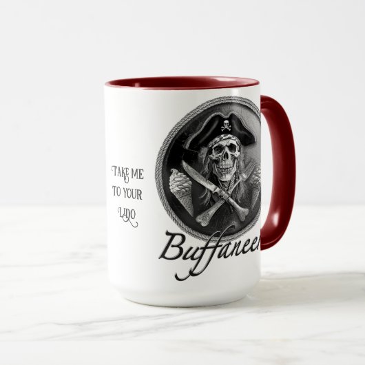 Buffaneers Pirate "Bring mich zu deinem Lido" Tasse (VorderseiteRechts)