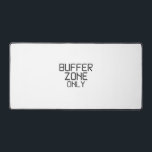 Buffer Zone Only Minimalist Hard Boundary Desk Mat Schreibtischunterlage<br><div class="desc">Establish the perimeter. A premium,  expansive desk mat featuring a rugged stencil font that visually enforces your workspace boundaries against external noise.</div>