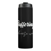 Buffering....please wait  thermosbecher (Vorderseite)