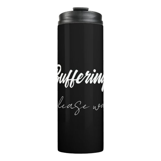 Buffering....please wait  thermosbecher (Vorderseite)