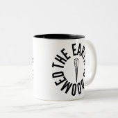 Buffy "die Erde ist verurteilte" Tasse (VorderseiteRechts)