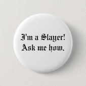 Buffy Slayer-Zitat-Button Button (Vorderseite)