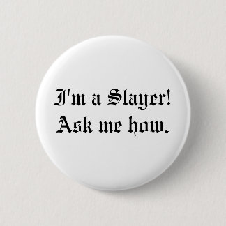 Buffy Slayer-Zitat-Button Button