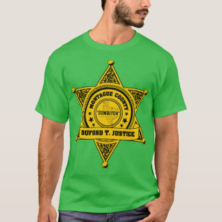 Buford T Justice Sheriff Abzeichen T-Shirt