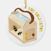 Bug Collector Keramik Ornament (Vorne)