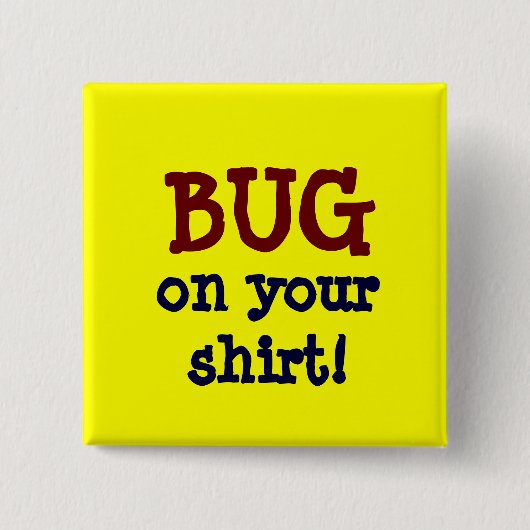 BUG für Ihr Shirt ~ Schaltfläche Button (Vorderseite)