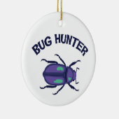 Bug Hunter Keramik Ornament (Rechts)