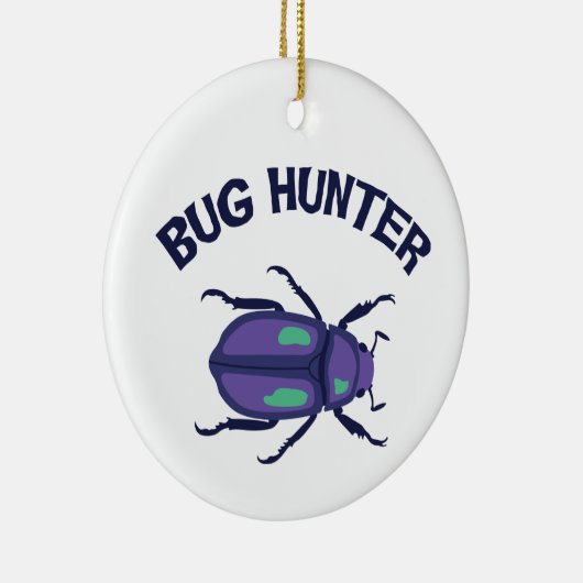 Bug Hunter Keramik Ornament (Rechts)
