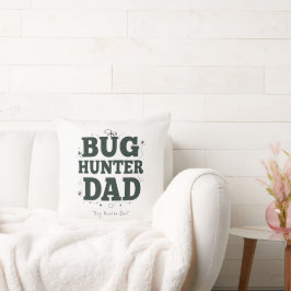 Bug Hunter Vater Kissen - Bestes Vater Geschenk Id