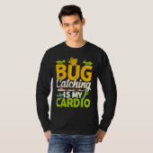 Bug  Insect Science  Bug Catching is my Cardio  11 T-Shirt (Vorne ganz)