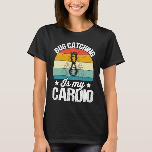 Bug Insect Science Bug Catching is my Cardio 15 T-Shirt (Vorderseite)
