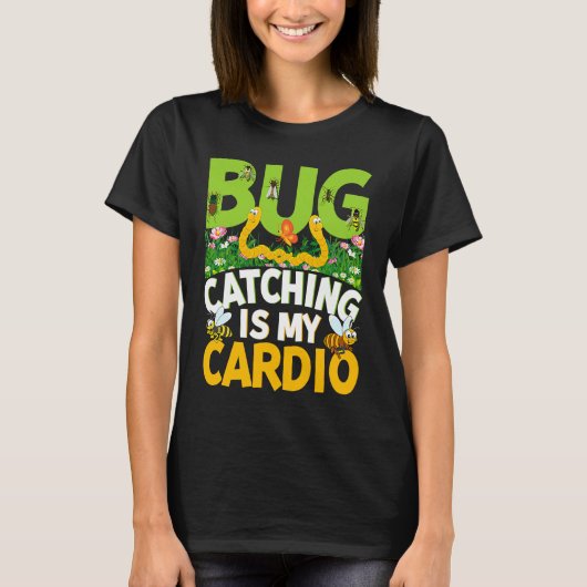 Bug  Insect Science  Bug Catching is my Cardio  18 T-Shirt (Vorderseite)