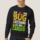 Bug Insect Science Bug Catching is my Cardio 21 Sweatshirt (Vorderseite)