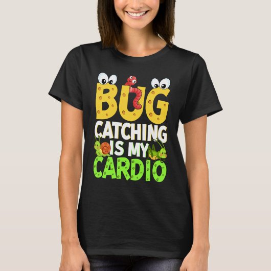 Bug  Insect Science  Bug Catching is my Cardio  21 T-Shirt (Vorderseite)