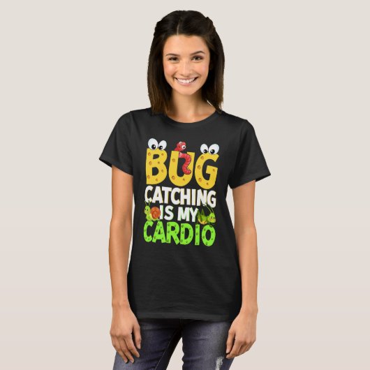 Bug Insect Science Bug Catching is my Cardio 21 T-Shirt (Vorne ganz)