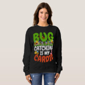 Bug  Insect Science  Bug Catching is my Cardio  22 Sweatshirt (Vorne ganz)