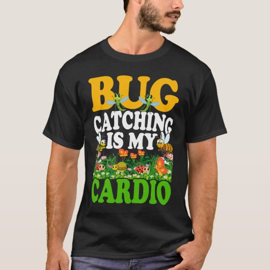 Bug  Insect Science  Bug Catching is my Cardio  7 T-Shirt (Vorderseite)