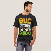 Bug Insect Science Bug Catching ist mein Cardio 20 T-Shirt (Vorne ganz)