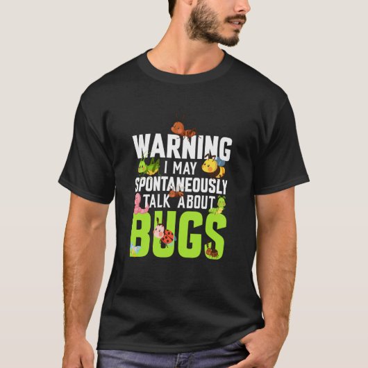 Bug Insect Science I rede spontan über Fehler T-Shirt (Vorderseite)