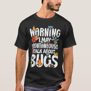 Bug Insect Science I rede spontan über Fehler T-Shirt