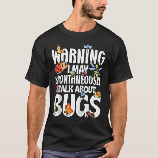 Bug Insect Science I rede spontan über Fehler T-Shirt (Vorderseite)