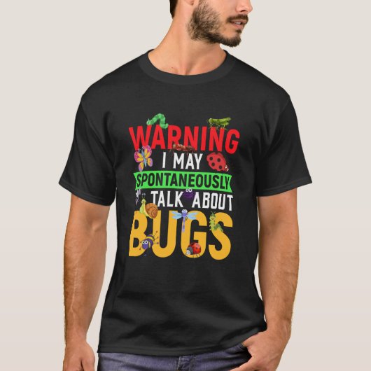 Bug Insect Science I rede spontan über Fehler T-Shirt (Vorderseite)