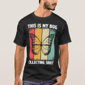 Bug  Insect Science This is My Bug Collecting Outf T-Shirt (Vorderseite)