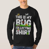 Bug Insect Science This is My Bug Collecting Outf T-Shirt (Vorderseite)