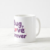 Bug Love Forever T-Shirt Kaffeetasse (VorderseiteRechts)