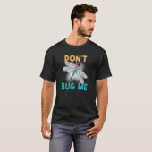 Bug mich nicht mit den Insektenbugs der Libellen T-Shirt (Vorne ganz)