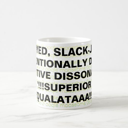 BUG-MIT AUGEN, SLACK-JAWED, ABSICHTLICH DEAF... KAFFEETASSE (Mittel)