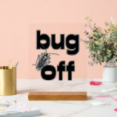 Bug Off Acrylschild (Hochzeit)