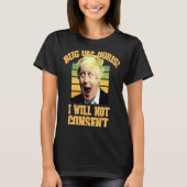 Bug off Boris I Will Not Consent Anti Restrictions T-Shirt (Vorderseite)