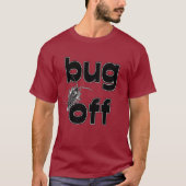 Bug Off T-Shirt (Vorderseite)