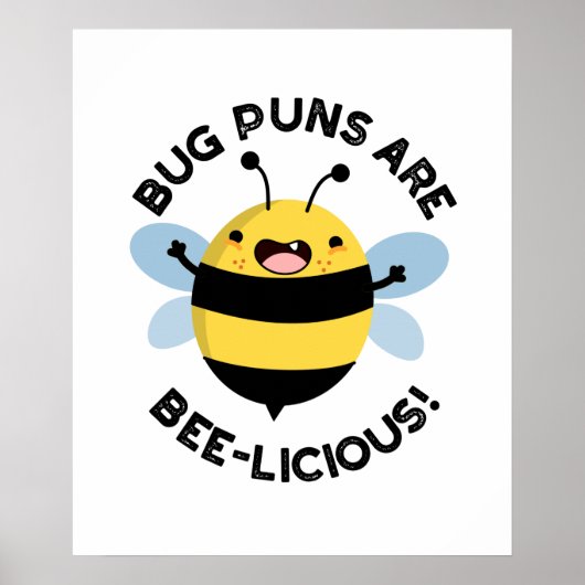 Bug Puns sind köstliche, lustige und köstliche Bie Poster (Vorne)