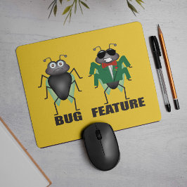 Bug vs Feature Mouse Pad Mousepad