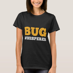 BUG Whisperer IT Programmer Coder Bug Computer Sci T-Shirt