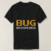 BUG Whisperer IT Programmer Coder Bug Computer Sci T-Shirt (Design vorne)