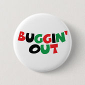 Buggin' Out Button (Vorderseite)