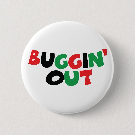 Buggin' Out Button (Vorderseite)