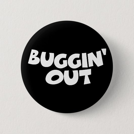 Buggin' Out Button (Vorderseite)