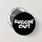 Buggin' Out Button (Vorne & Hinten)
