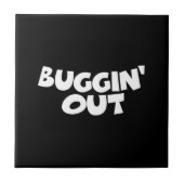Buggin' Out Fliese (Vorderseite)
