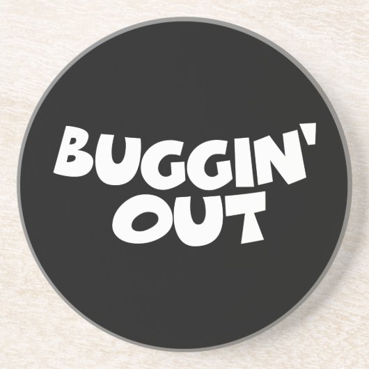 Buggin' Out Getränkeuntersetzer (Vorne)