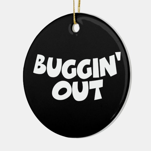 Buggin' Out Keramik Ornament (Links)