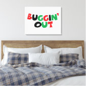 Buggin' Out Leinwanddruck (Insitu (Schlafzimmer))