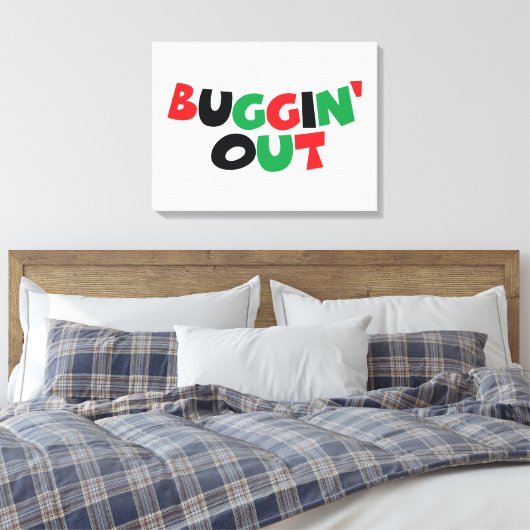 Buggin' Out Leinwanddruck (Insitu (Schlafzimmer))